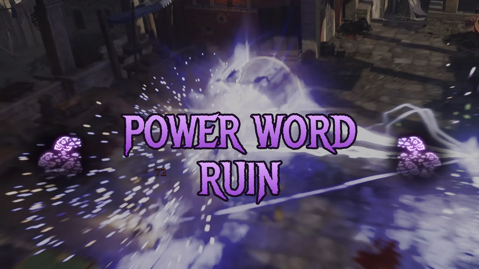 Banner for Power Word: Ruin: a purple title over a blast of white and violet magic in a street.